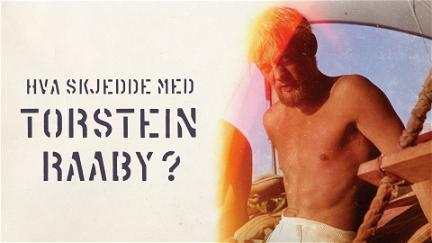 Hva skjedde med Torstein Raaby? poster