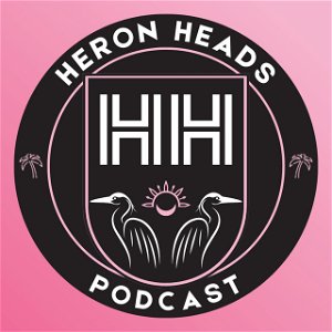 Heron Heads | An Inter Miami Fan Podcast poster