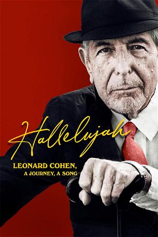 HALLELUJAH: Leonard Cohen, en resa, en sång poster