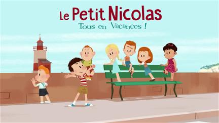 Le Petit Nicolas - Tous en Vacances ! poster