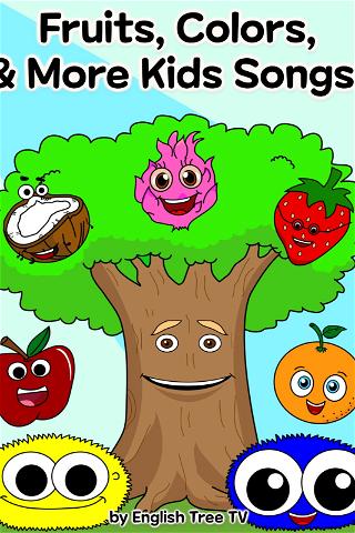Fruits, Colors, Shapes & More Kids Songs by English Tree TV poster
