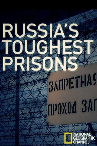 Russia's Toughest Prisons poster