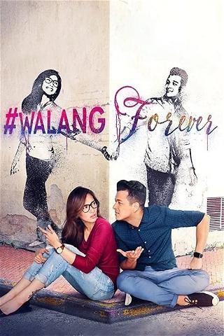 #Walang Forever poster