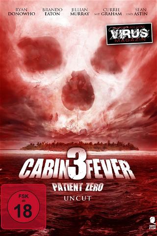 Cabin Fever 3: Patient Zero poster