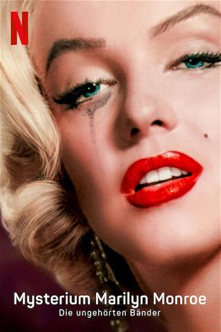 Mysterium Marilyn Monroe: Die ungehörten Bänder poster