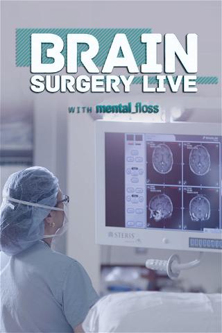 Brain Surgery Live with Mental Floss poster