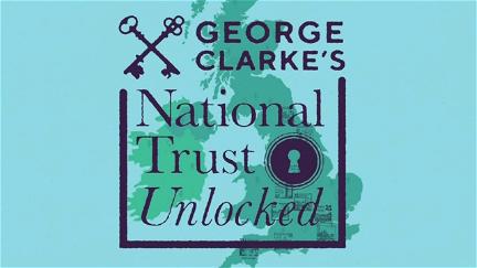 George Clarke's National Trust Unlocked poster