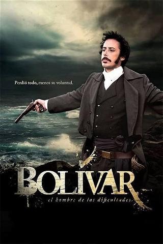 Bolivar, El Hombre de las Dificultades poster