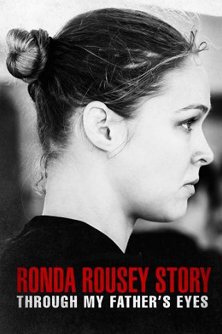Ronda Rousey Story: Through My Father's Eyes poster