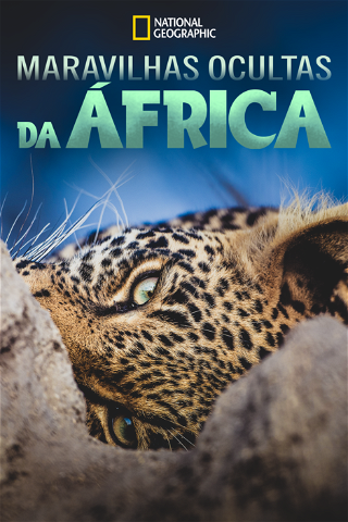 Maravilhas Ocultas da África poster