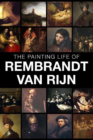 Het schildersleven van Rembrandt van Rijn poster
