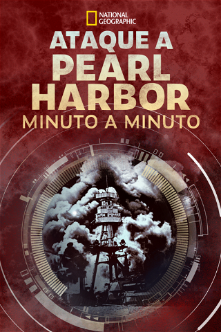 Ataque a Pearl Harbor: Minuto a Minuto poster