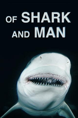 Of Shark And Man poster