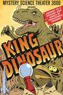Mystery Science Theater 3000: King Dinosaur poster