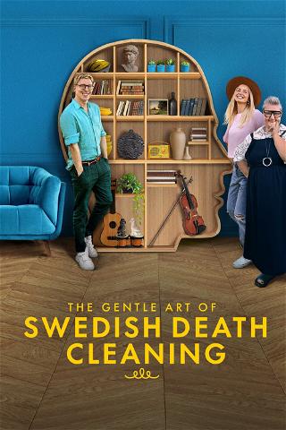 The Gentle Art of Swedish Death Cleaning poster