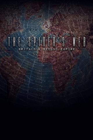 The Spider’s Web: Britain’s Second Empire poster