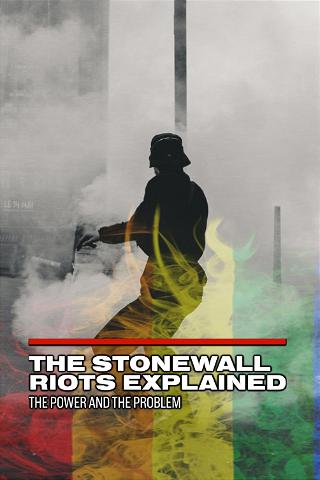 The Stonewall Riots Explained: The Power and Problem poster