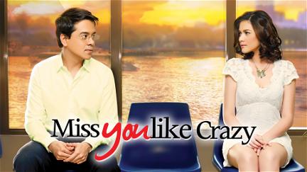 Miss You Like Crazy poster