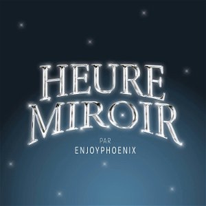 Heure Miroir poster