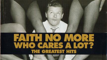Faith No More: Who Cares A Lot? The Greatest Videos poster