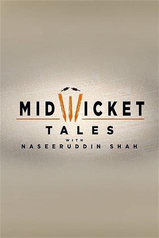 Mid Wicket Tales with Naseeruddin Shah poster