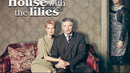 House with the Lilies poster