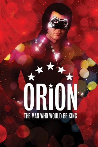 Orion - Manden Der Ville Være Konge poster