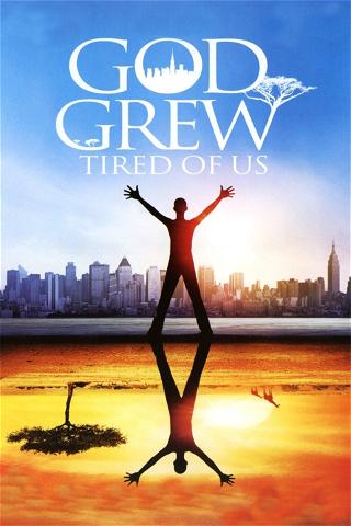 God Grew Tired of Us poster