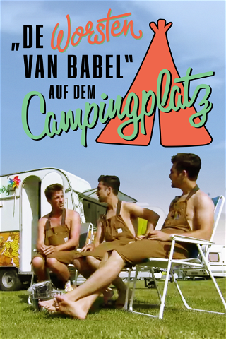„De Worsten van Babel“ auf dem Campingplatz poster