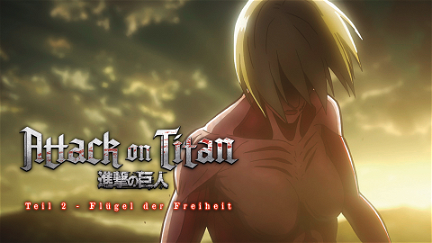 Attack on Titan - Anime Movie Teil 2: Flügel der Freiheit poster