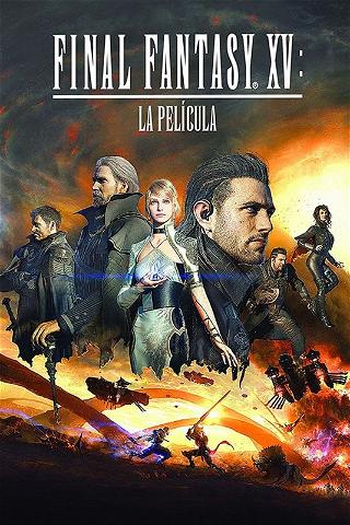 Final Fantasy XV: La película poster