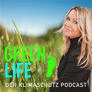GREEN LIFE - Der Klimaschutz Podcast poster