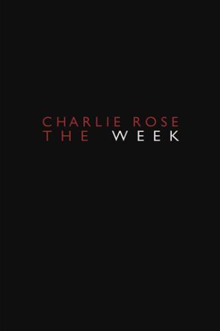 Charlie Rose -- The Week poster