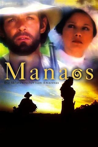 Manaos – Die Sklaventreiber vom Amazonas poster