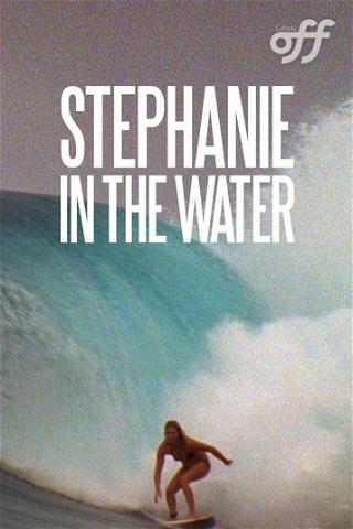 Stephanie In the Water poster