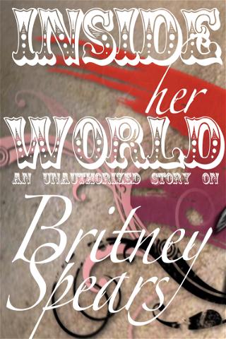 Britney Spears: Inside Her World poster