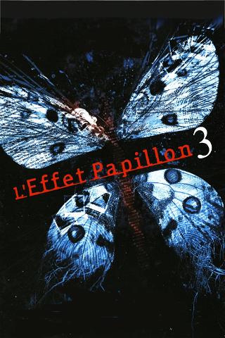 L'Effet Papillon 3 poster