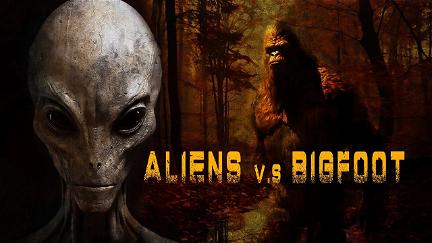 Aliens vs. Bigfoot poster
