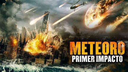 Meteorito: Primer Impacto (Doblado) poster