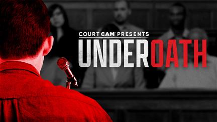 Court Cam Presents Under Oath poster