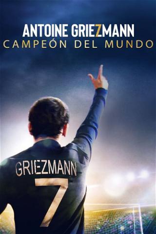 Antoine Griezmann: Campeón del mundo poster