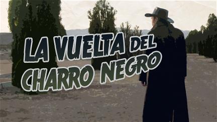 La Vuelta Del Charro Negro poster