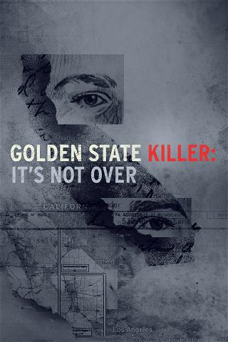 The Golden State Killer: It's Not Over poster