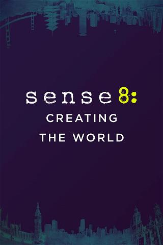 Sense8: En värld skapas poster