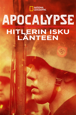 Apocalypse: Hitlerin isku länteen poster