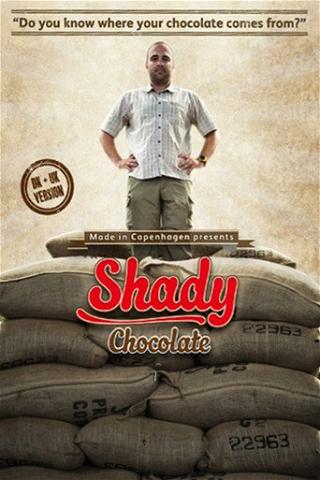 Shady Chocolate poster