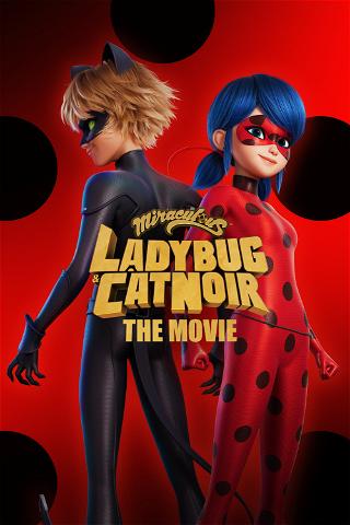 Miraculous: Ladybug ja Cat Noir – Elokuva poster