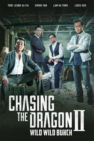 Chasing the Dragon II: Wild Wild Bunch poster