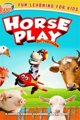 Horseplay: On the Farm poster