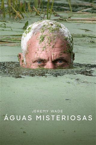 Jeremy Wade: Águas Misteriosas poster